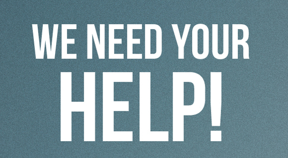 We Need Your Help_