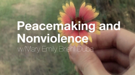 Peacemaking and Nonviolence